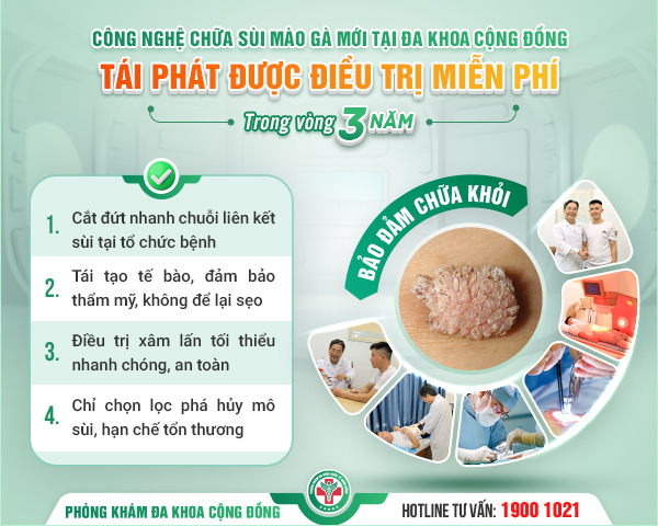 Chữa khỏi sùi mào gà không còn là điều xa vời: Đảm bảo hiệu quả, tái phát trong vòng 3 năm sẽ được điều trị miễn phí